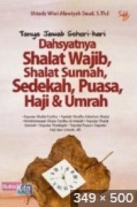Image of Dahsyatnya Sholat wajib, Sholat Sunnah, sedekah, Puasa, haji dan Umroh.