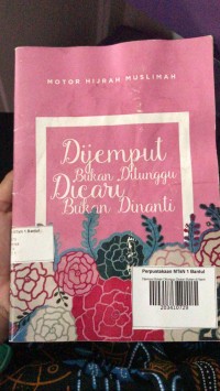 Image of Dijemput Bukan Ditunggu Dicaari Bukan di Nanti