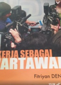Image of BEKERJA SEBAGAI WARTAWAN