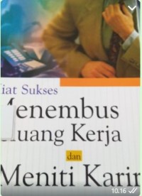 Image of Kiat Sukses Menembus Peluang Kerja dan Meniti Karir