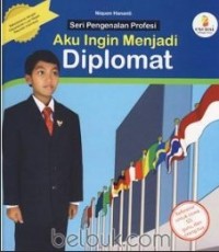 Image of AKU INGIN MENJADI DIPLOMAT