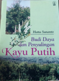 Image of Budidaya dan penyulingan Kayu Putih