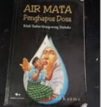 Image of Air Mata Penghapus Dosa Kisah Taubat orang orang durhaka