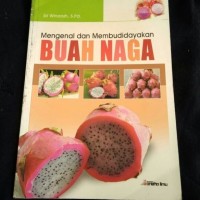Image of Mengenal dan Membudidayakan Buah Naga