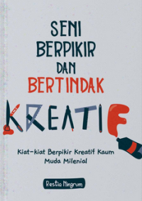 Image of Seni Berfikir dan Bertindak Kreatif